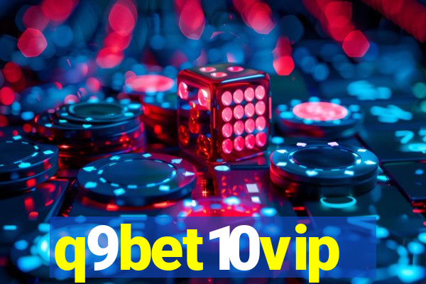 q9bet10vip