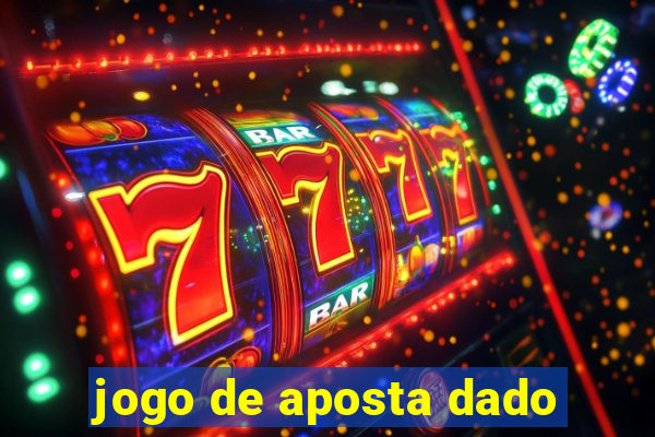 jogo de aposta dado