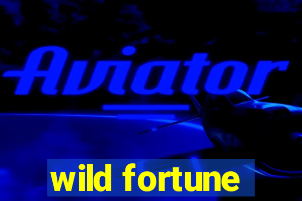 wild fortune