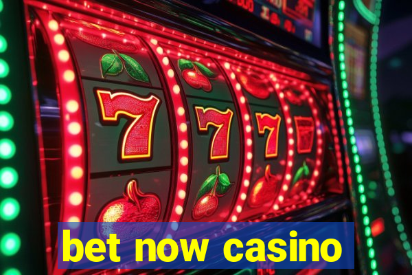 bet now casino