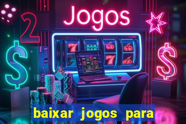 baixar jogos para ganhar dinheiro