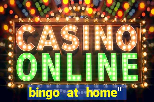 bingo at home'' app winning numbers