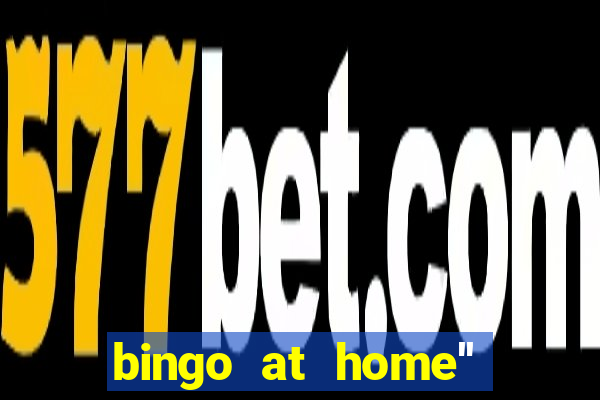 bingo at home'' app winning numbers