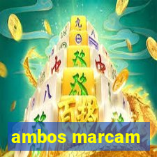 ambos marcam