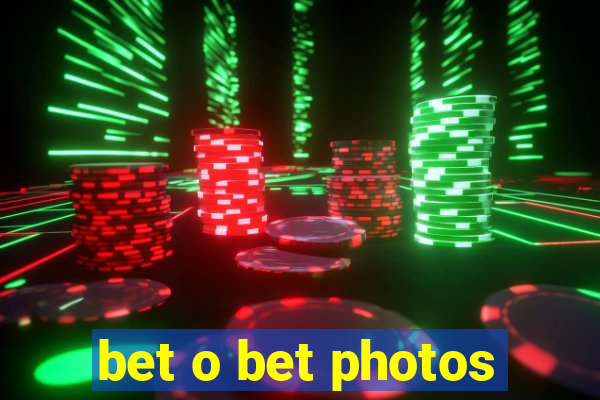 bet o bet photos