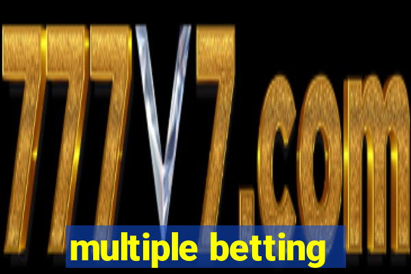 multiple betting