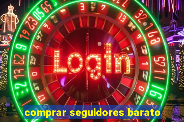 comprar seguidores barato