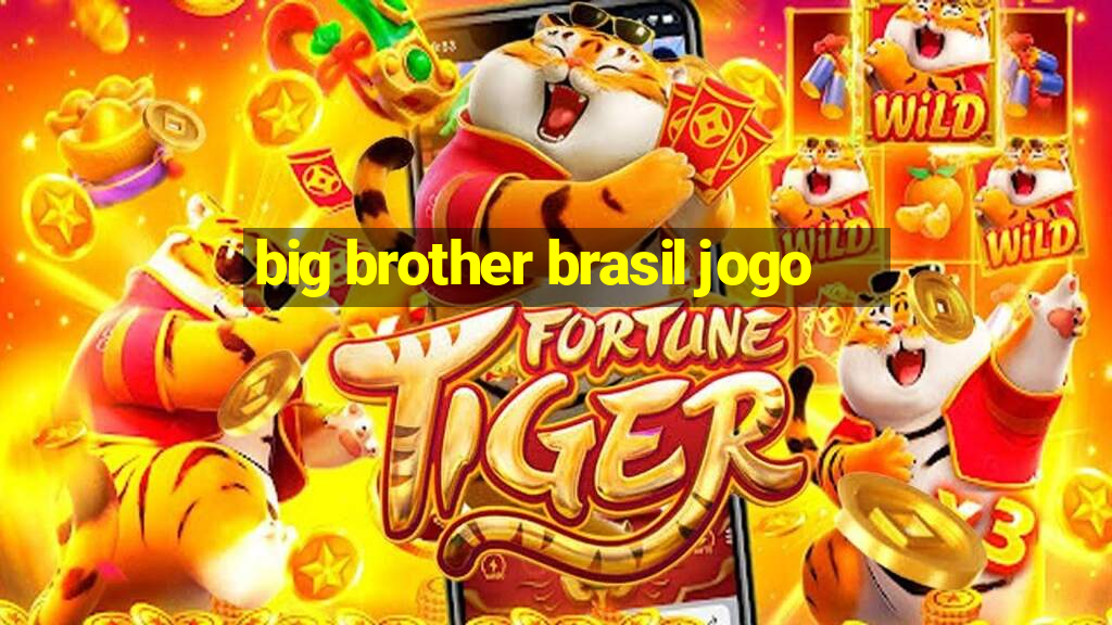 big brother brasil jogo