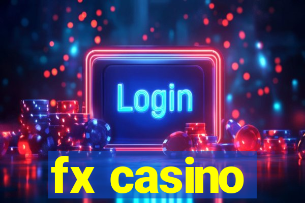 fx casino