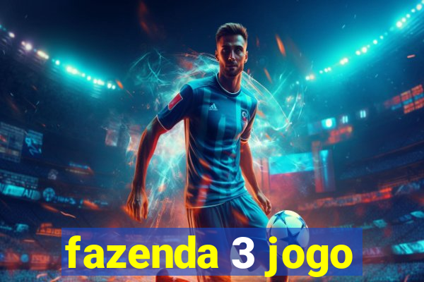 fazenda 3 jogo