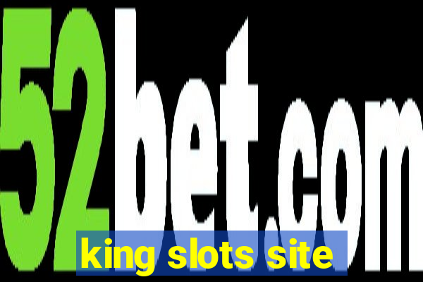 king slots site