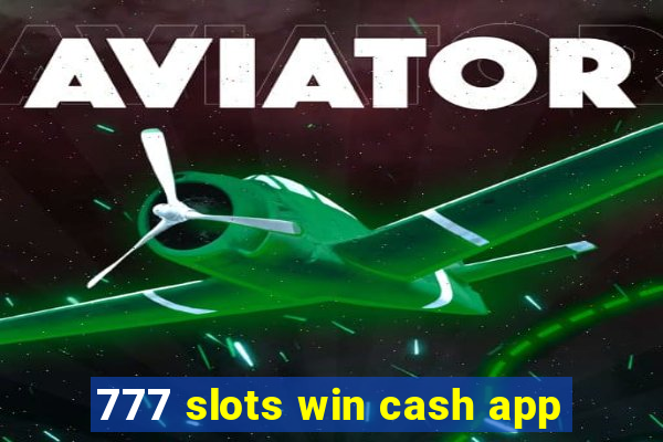 777 slots win cash app