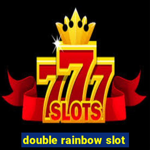 double rainbow slot