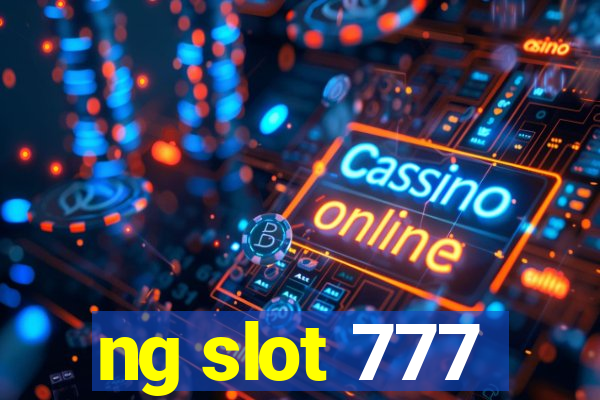 ng slot 777