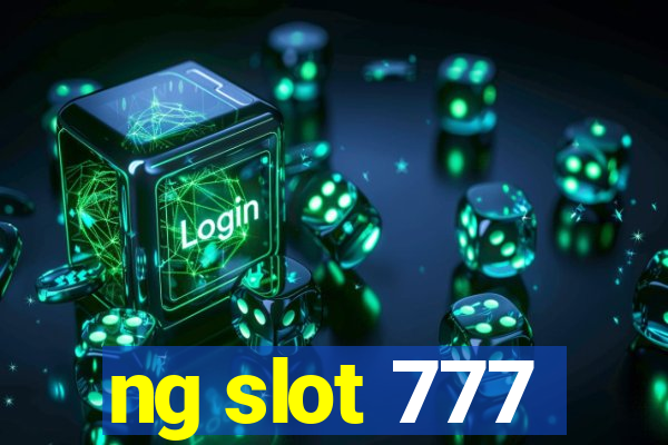 ng slot 777