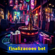 finalizacoes bet