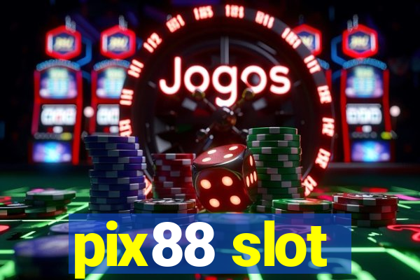 pix88 slot