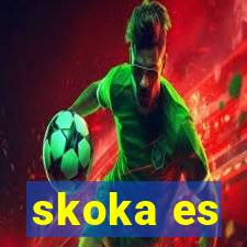 skoka es