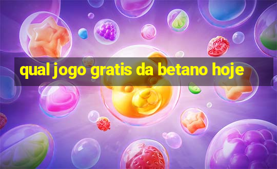 qual jogo gratis da betano hoje