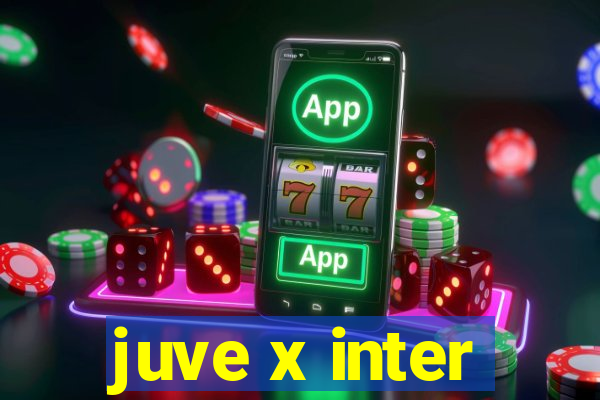 juve x inter