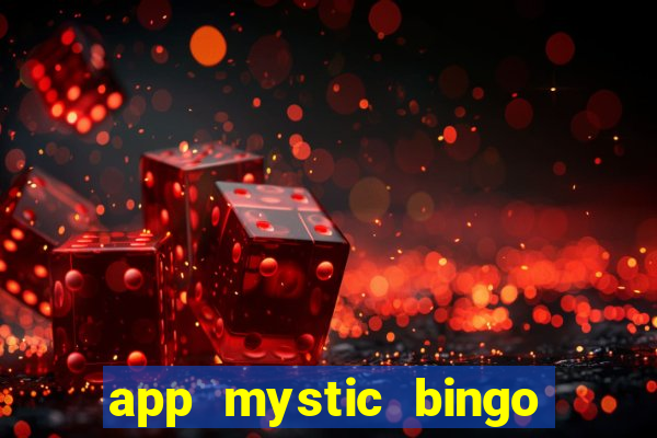 app mystic bingo paga mesmo