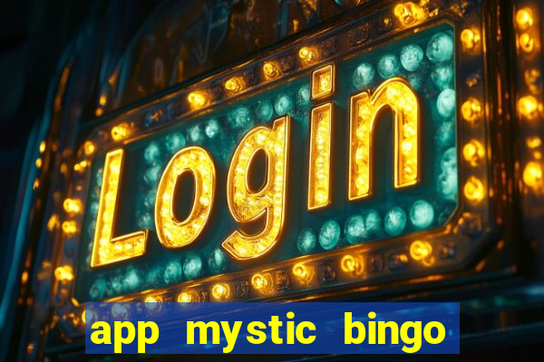 app mystic bingo paga mesmo