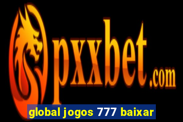 global jogos 777 baixar