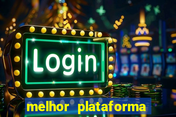 melhor plataforma para jogar o tigre