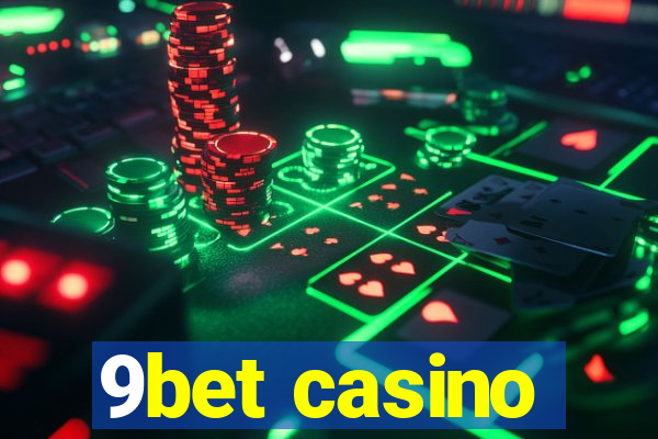 9bet casino