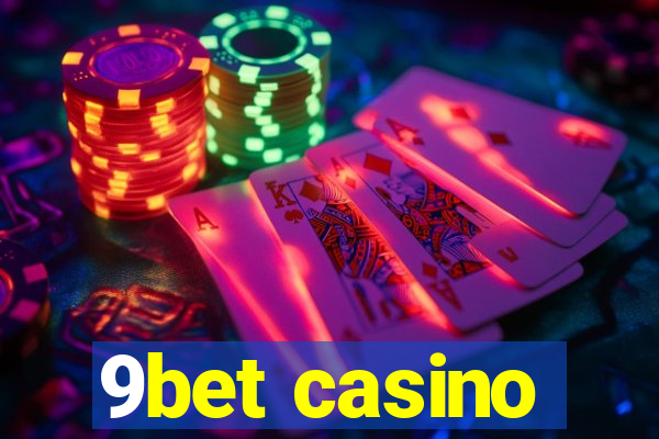 9bet casino