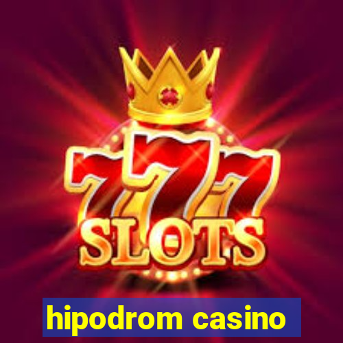 hipodrom casino