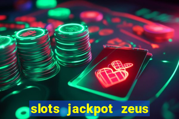 slots jackpot zeus akses awal