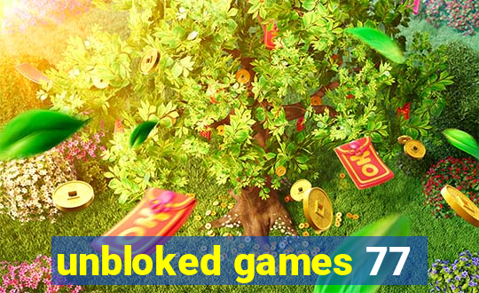 unbloked games 77