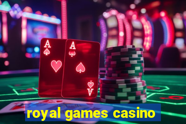 royal games casino