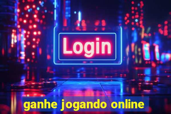 ganhe jogando online