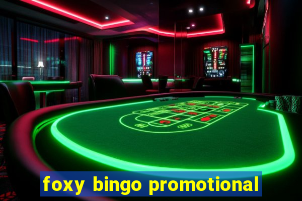 foxy bingo promotional