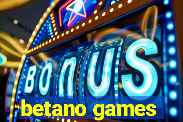 betano games