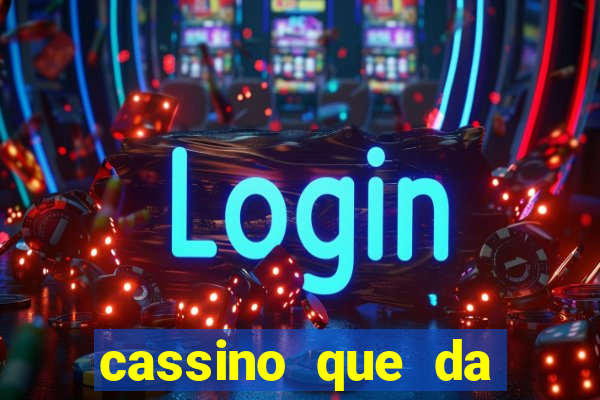 cassino que da bonus sem deposito