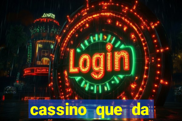 cassino que da bonus sem deposito