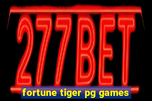 fortune tiger pg games