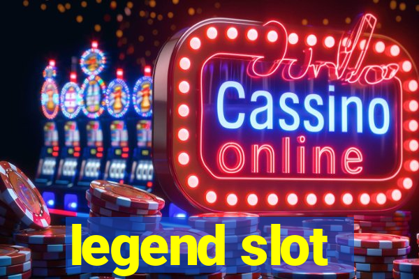 legend slot