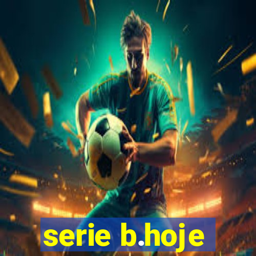 serie b.hoje