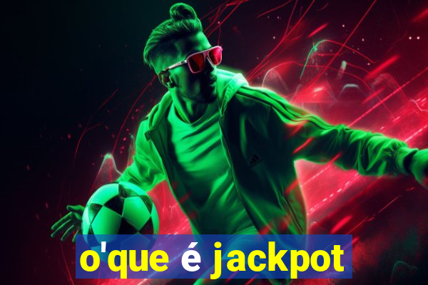 o'que é jackpot