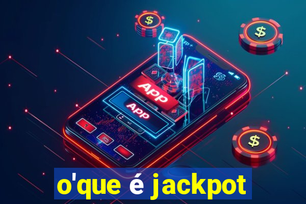 o'que é jackpot