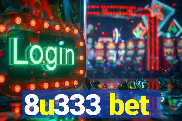 8u333 bet