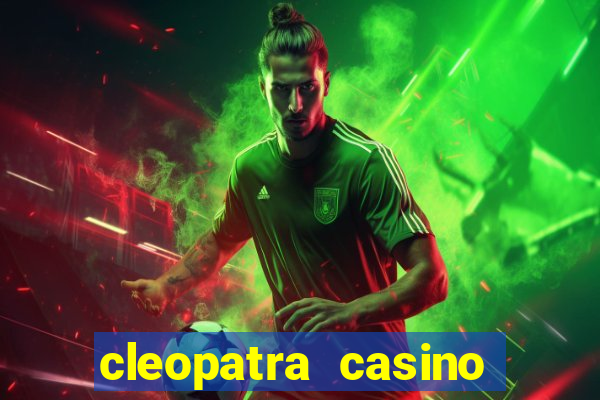 cleopatra casino free slots