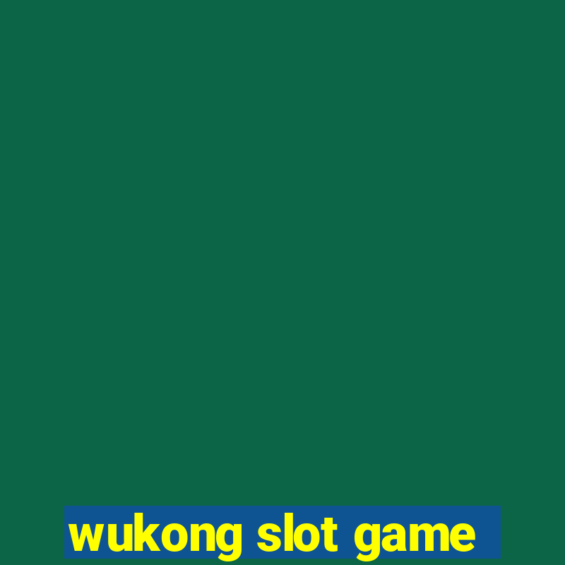 wukong slot game