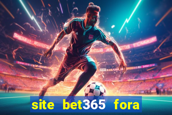 site bet365 fora do ar hoje