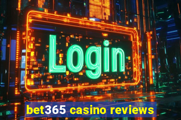 bet365 casino reviews