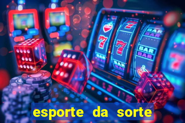 esporte da sorte vai de bet